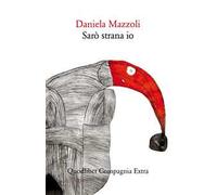 Sarò strana io