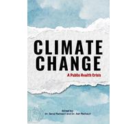 Saroj Pachauri Ash Pachauri POP Ac Climate Change: A Public Health C (Tascabile)