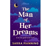 Sarra Manning The Man of Her Dreams (Copertina rigida)