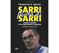 Sarri prima di Sarri - Francesca Muzzi - ultra, 2019