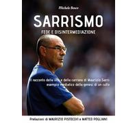 Sarrismo. Fede e disintermediazione - Michele Bosco - Flaccovio Dario, 2019