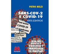 SARS-COV.2 e COVID-19. Verità scientifiche. Con una parte introduttiva di ...