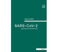 SARS-CoV-2. Questioni bioetiche