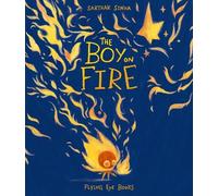 Sarthak Sinha The Boy on Fire (Copertina rigida)