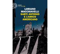 Sarti Antonio e l'amico americano [Paperback] [Aug 30, 2022] Macchiavelli, Loria