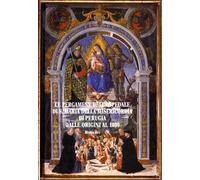 Sartore,Alberto Mari - Le pergamene dell'Ospedale di S. Maria della Misericordia