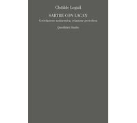 Sartre e Lacan. Correlazione antinomica, relazione pericolosa