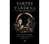 SARTRE EN TABERNA: En la barra: tu excusa también eligió