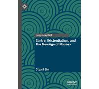 Sartre, Existentialism, and the New Age of Nausea