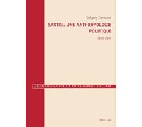 Sartre. Une Anthropologie Politique 1920-1980: 9