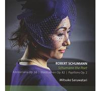 SCHUMANN, R. - POET/KREISLERIANA/WALDSZE