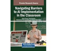 Sarwar, Uzma Navigating Barriers To Ai Implementation In The Classroo Book NUOVO