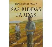 Sas biddas sardas. Città e paesi della Sardegna
