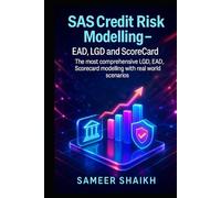 SAS Credit Risk Modelling- LGD/EAD & Scorecards