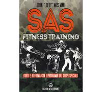 SAS fitness training. Forti e in forma con i programmi dei corpi