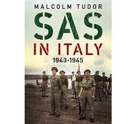 SAS in Italy 1943-1945: Raiders in Enemy Territory