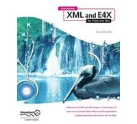 Sas Jacobs Foundation XML and E4X for Flash and Flex (Tascabile)