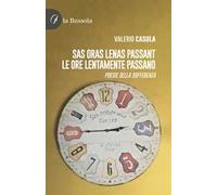 Sas oras lenas passant. Le ore lentamente passano. Poesia della sofferenza