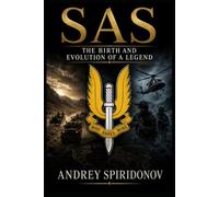 SAS: The Birth and Evolution of a Legend