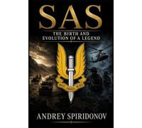 SAS: The Birth and Evolution of a Legend
