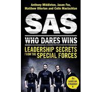 SAS: Who Dares Wins – Segreti di leadership delle forze speciali