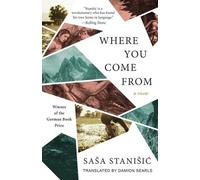 Sasa Stanisic Where You Come From (Tascabile)