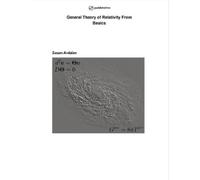 Sasan Ardalan General Theory of Relativity From Basics (Tascabile)