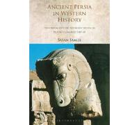 Sasan Samiei Ancient Persia in Western History (Tascabile)