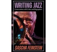 Sascha Feinstein Writing Jazz (Tascabile) Excelsior Editions