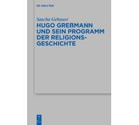 Sascha Gebauer Hugo Greßmann und sein Programm der Religionsg (Copertina rigida)