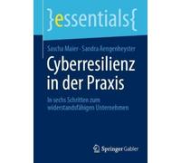 Sascha Maier Sa Cyberresilienz in der Praxis: In sechs Schritten zum (Tascabile)
