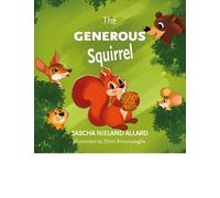 Sascha Nieland Allard The Generous Squirrel (Tascabile) Kind Heart Series