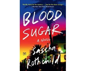 Sascha Rothchild Blood Sugar (Tascabile)