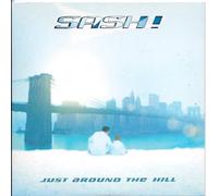 Sash Ft Tina Cousins - Just Around the Hill