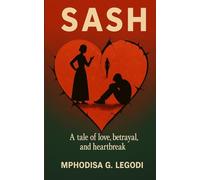 SASH: Tale of love, betrayal and heartbreak.: 1