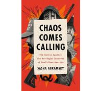 Sasha Abramsky Chaos Comes Calling (Copertina rigida)