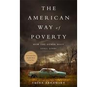 Sasha Abramsky The American Way of Poverty (Tascabile)