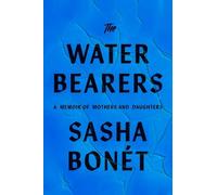 Sasha Bonét The Waterbearers (Copertina rigida) (PRESALE 16/09/2025)