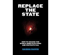 Sasha Davis Replace the State (Tascabile) (PRESALE 05/08/2025)