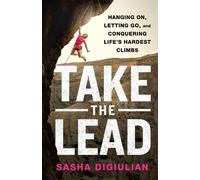 Sasha DiGiulian Take the Lead (Copertina rigida)
