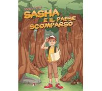 Sasha e il paese scomparso. Con e-book. Con espansione online