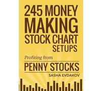 Sasha Evdakov 245 Money Making Stock Chart Setups (Tascabile)