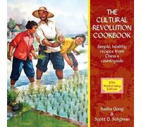 Sasha Gong Scott D Seligman Cultural Revolution Cookbook (Tascabile)
