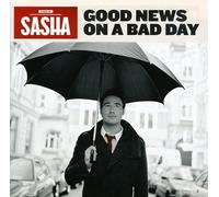 SASHA - GOOD NEWS ON A BAD DAY