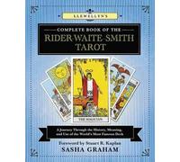 Llewellyn's Complete Book of the Rider-Waite-Smith Tarot: A Journey Through