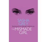 Sasha Grey The Juliette Society, Book III: the Mismade Girl (Tascabile)