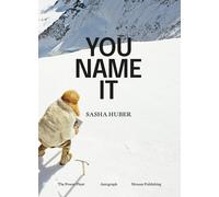 Sasha Huber. You name it - [Mousse Publishing]