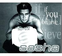 Sasha - If You Believe/If You Believe
