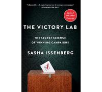 Sasha Issenberg – The Victory Lab – The Secret Science of Winning Campaigns – Tascabile