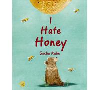 Sasha Kahn I Hate Honey (Copertina rigida) Crash the Cub